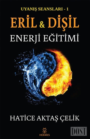 Uyanış Seansları 1 - Eril ve Dişil Enerji Eğitimi